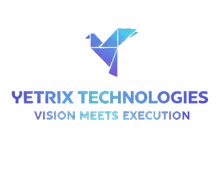 Yetrix Technologies — Vision Meets Execution
